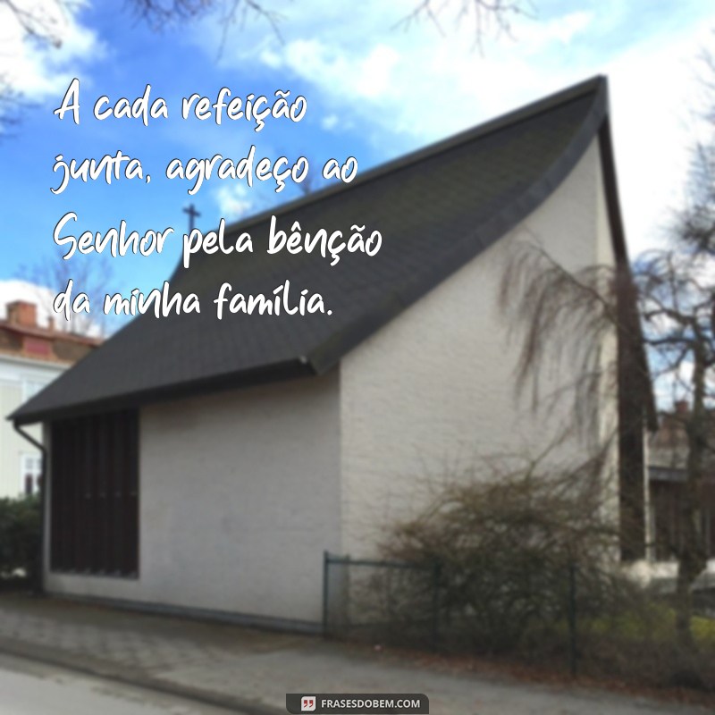 Frases Inspiradoras sobre a Benção da Família: Agradecendo ao Senhor 