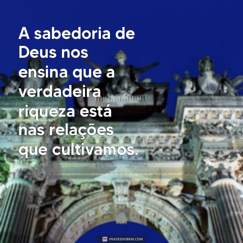 Descubra a Sabedoria de Deus: Lições e Reflexões para a Vida 