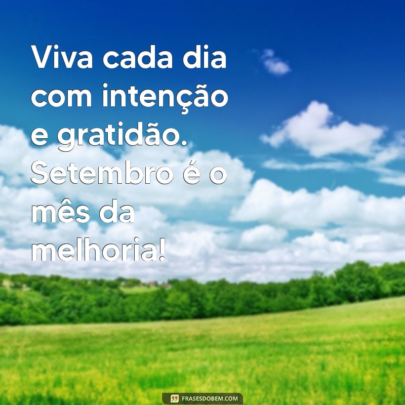 Frases Inspiradoras para Celebrar o Setembro Verde: Conscientização e Esperança 