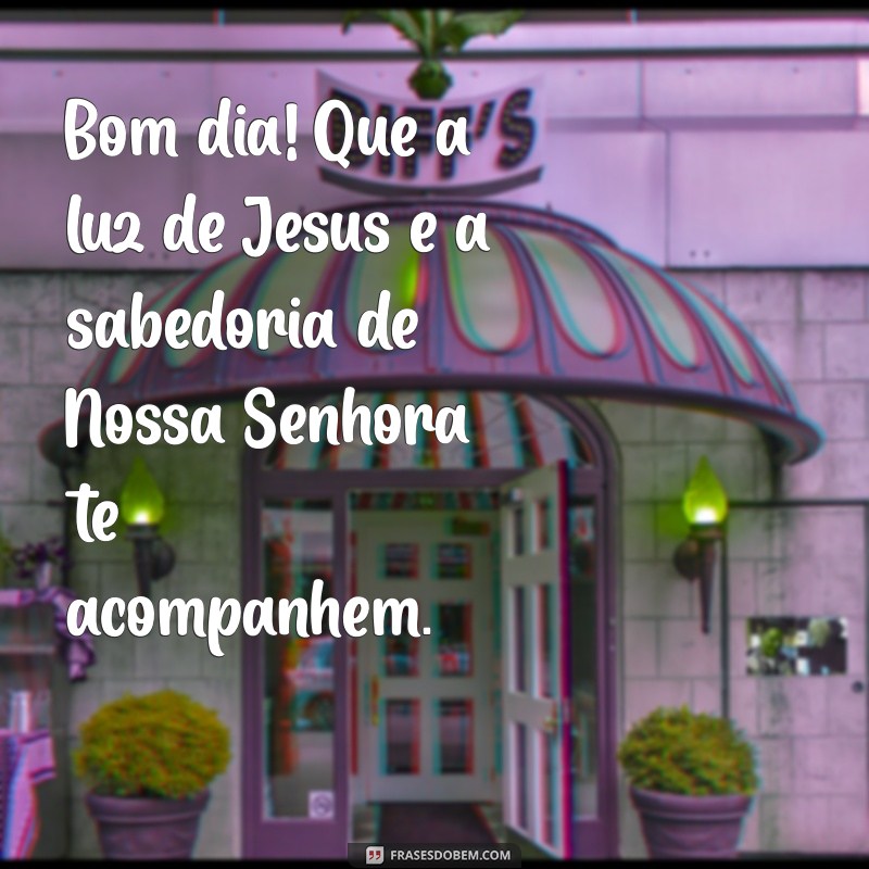 Comece Seu Dia com Jesus e Nossa Senhora: Mensagens de Fé e Esperança 