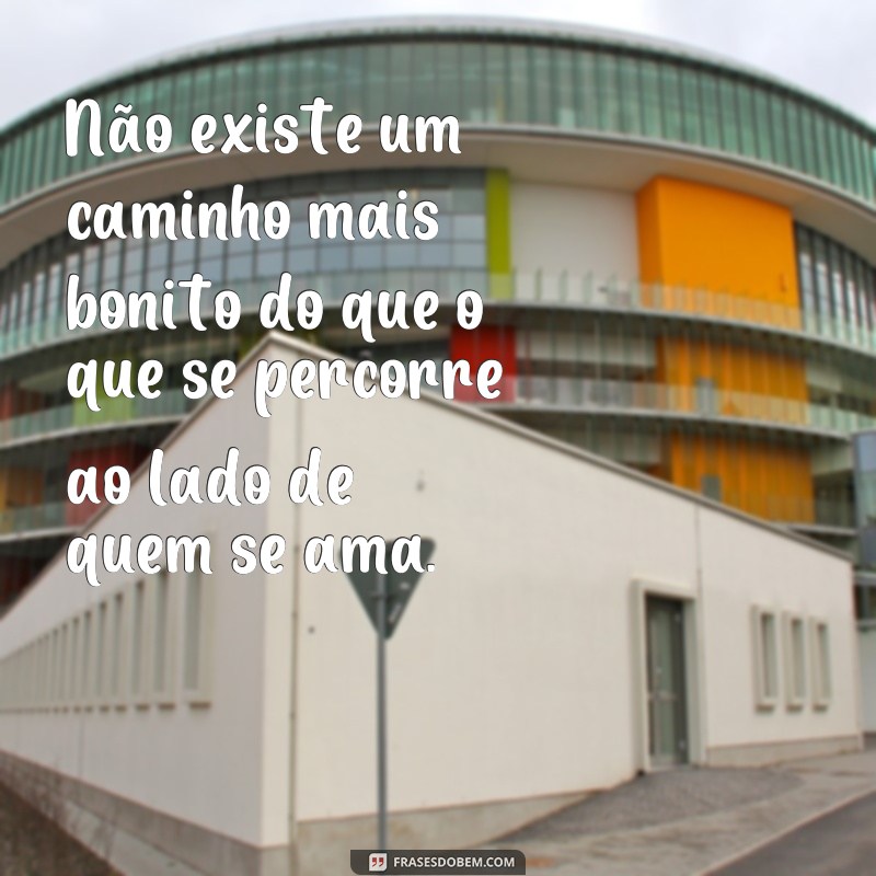 Descubra as mais belas frases sobre o amor e se encante! 