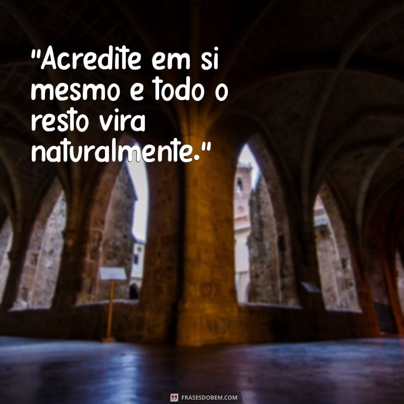 qual a melhor frases de inspiração? 