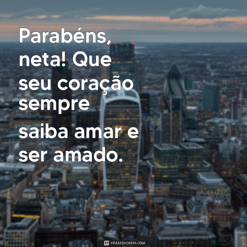 Mensagens de Parabéns para Neta: Celebre com Amor e Carinho 