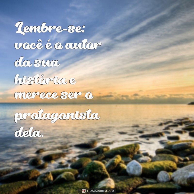 Frases Inspiradoras de Amor-Próprio para Status de Redes Sociais 