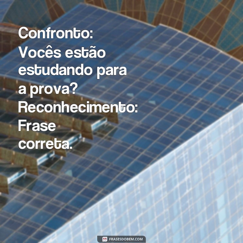 Descubra como diferenciar frases corretas e incorretas de forma simples e eficaz 