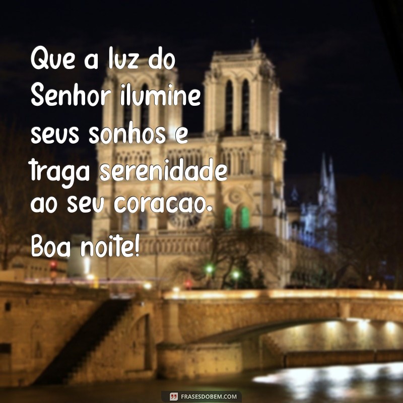 Mensagens Inspiradoras de Boa Noite com Deus: Envie Amor e Esperança 