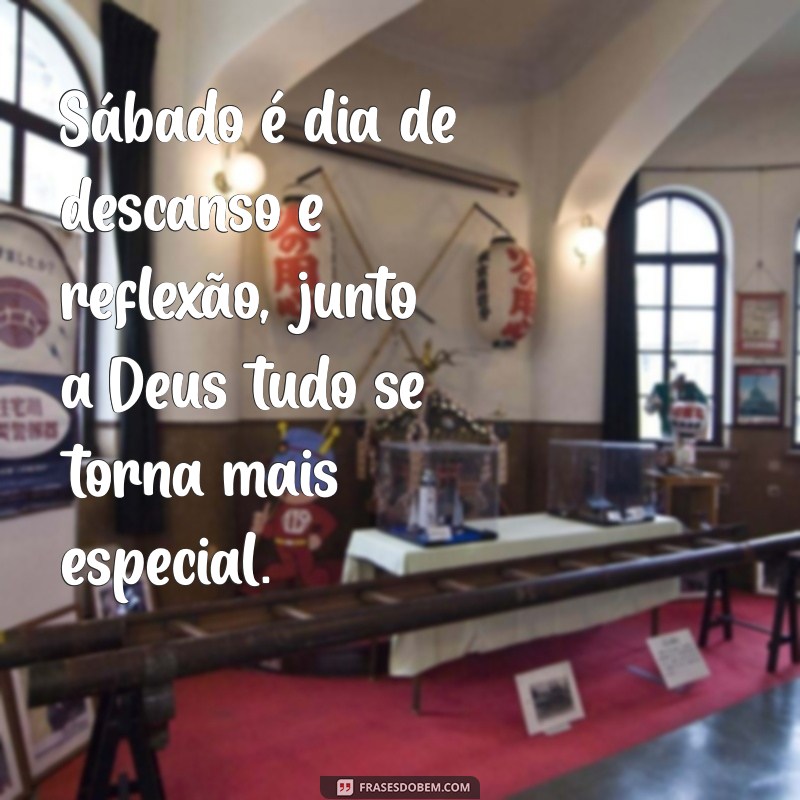 Feliz Sábado: Mensagens Inspiradoras para Agradecer a Deus 