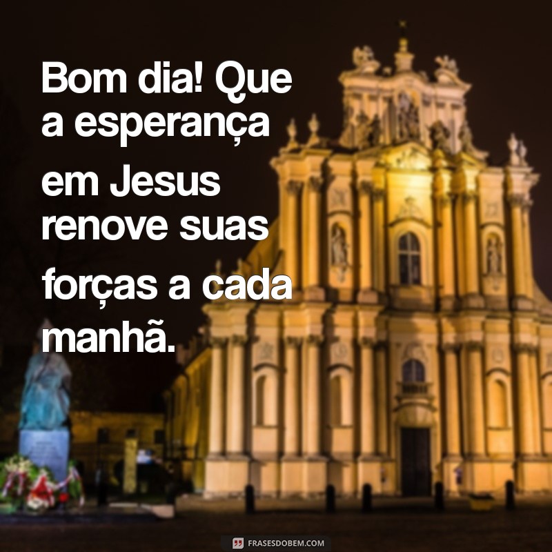 Bom Dia Inspirador: Imagens de Jesus para Começar o Dia com Fé 