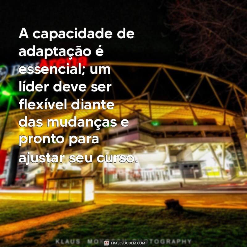 29 Frases Inspiradoras sobre Liderança para Impulsionar sua Carreira 