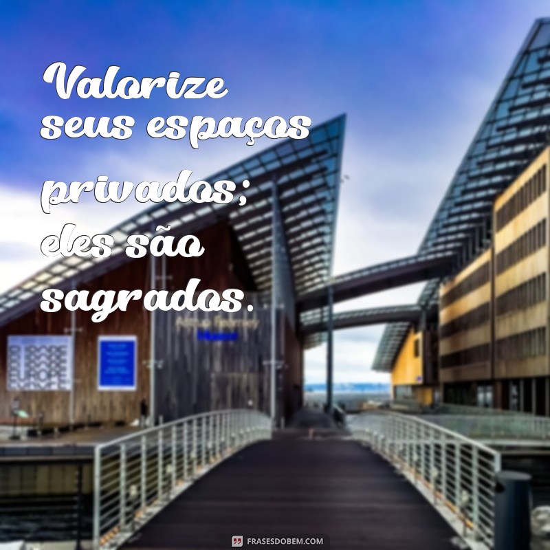 21 Frases Impactantes para Refletir Sobre a Exposição da Sua Vida nas Redes Sociais 