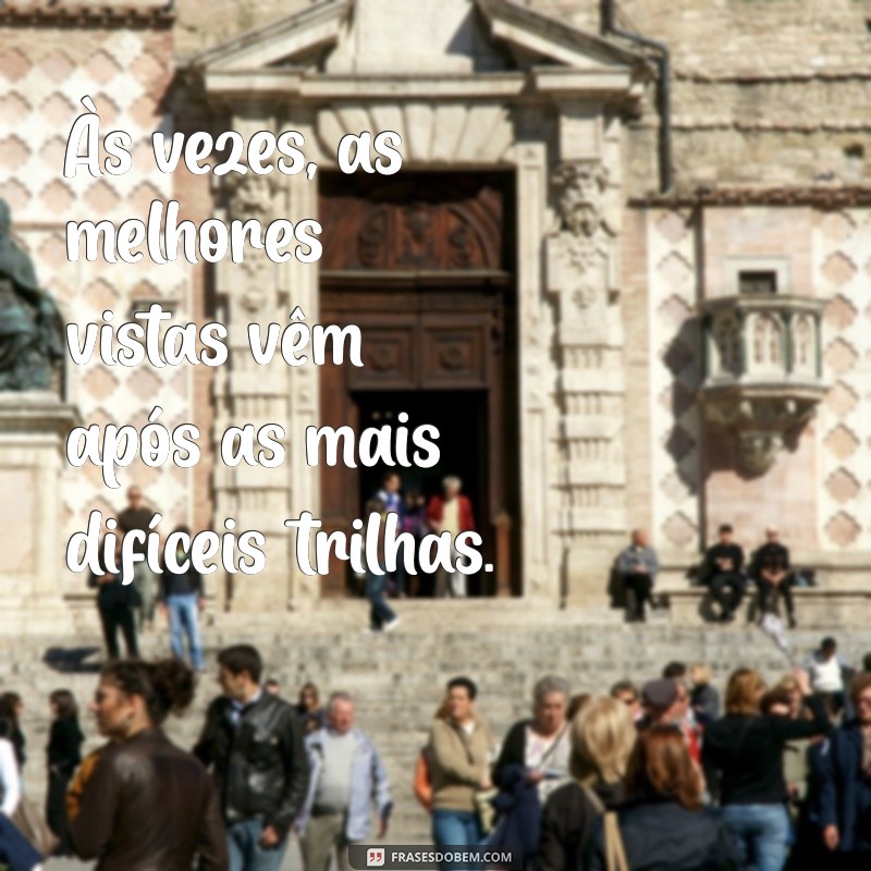 Frases Inspiradoras para Viajar: Dicas para Aumentar sua Motivação e Aventuras 