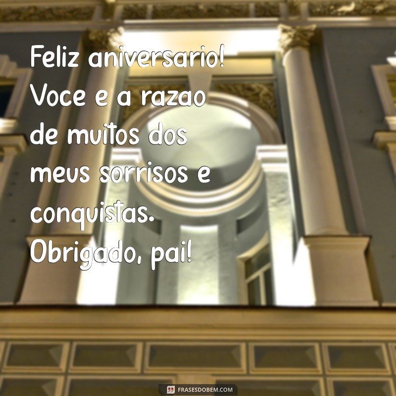 Mensagens Emocionantes de Aniversário de Filho para Pai: Celebre com Amor 