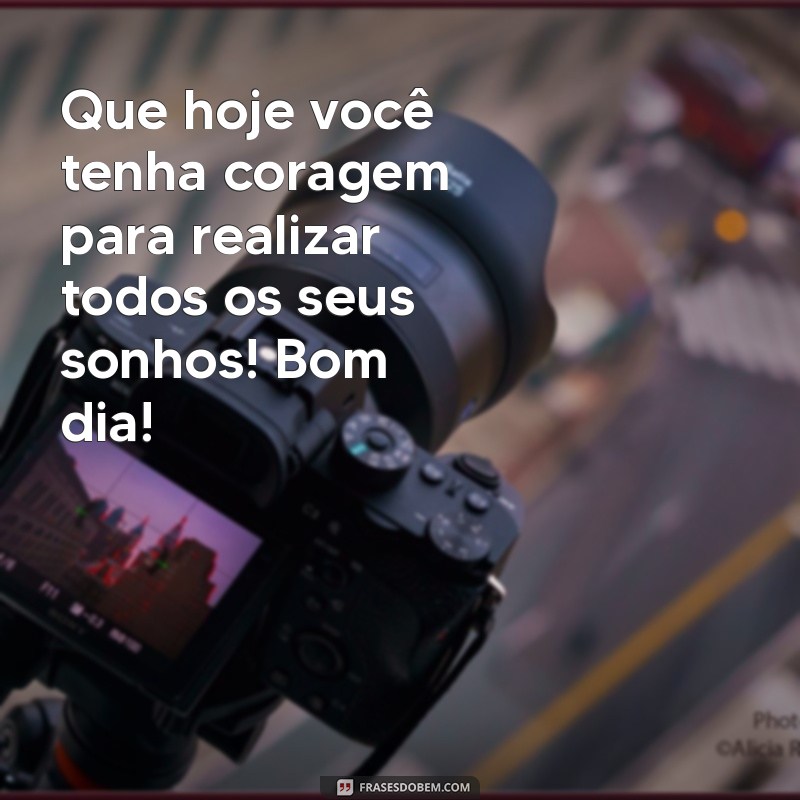 23 Frases Inspiradoras para um Bom Dia Perfeito 