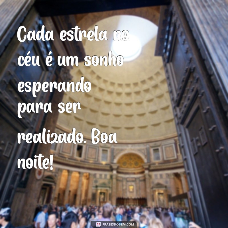 Frases de Boa Noite: Lindas Mensagens para Encerrar o Dia com Positividade 