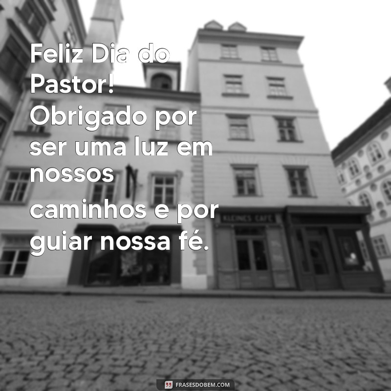 Mensagens Inspiradoras para Celebrar o Dia do Pastor 