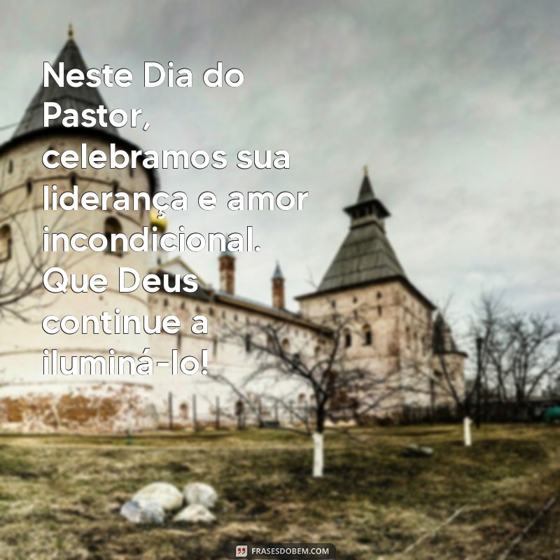 Mensagens Inspiradoras para Celebrar o Dia do Pastor 