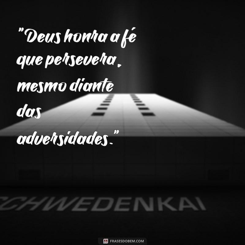 frases deus honra 