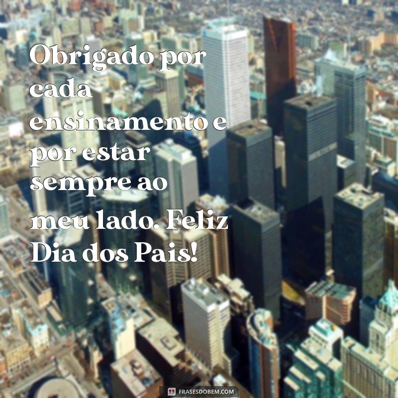 Frases Inspiradoras para Celebrar o Dia dos Pais: Mensagens que Tocam o Coração 