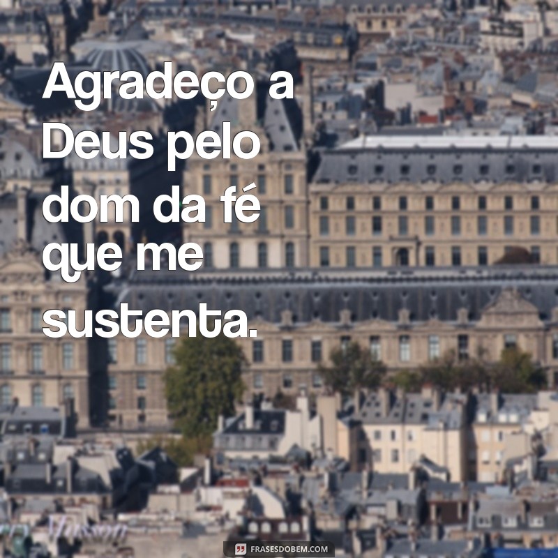 10 Maneiras Inspiradoras de Agradecer a Deus em Seu Dia a Dia 