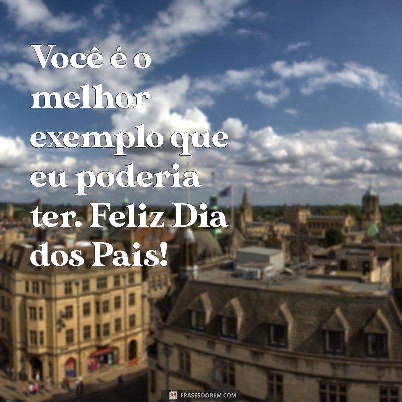 Imagens Criativas para Desejar um Feliz Dia dos Pais no WhatsApp 