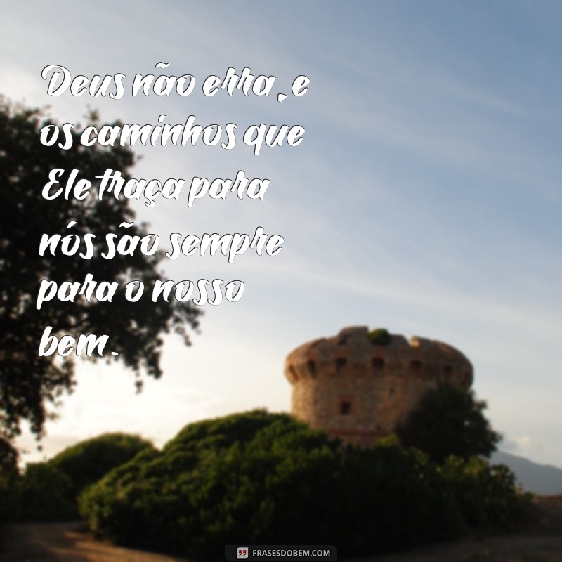 Frases Inspiradoras sobre os Caminhos de Deus para Reflexão e Esperança 