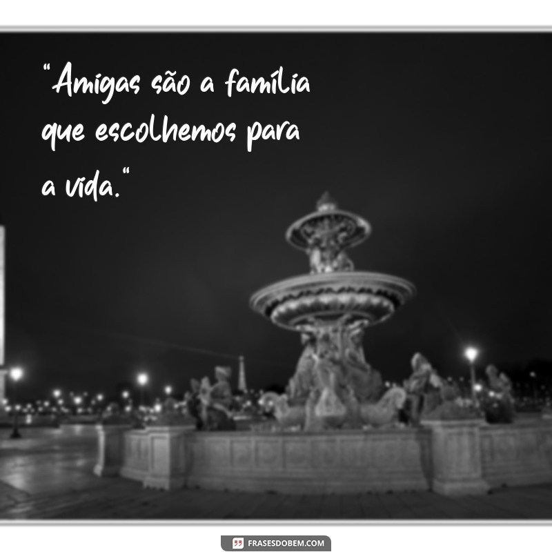 frases para fotos com melhor amiga 