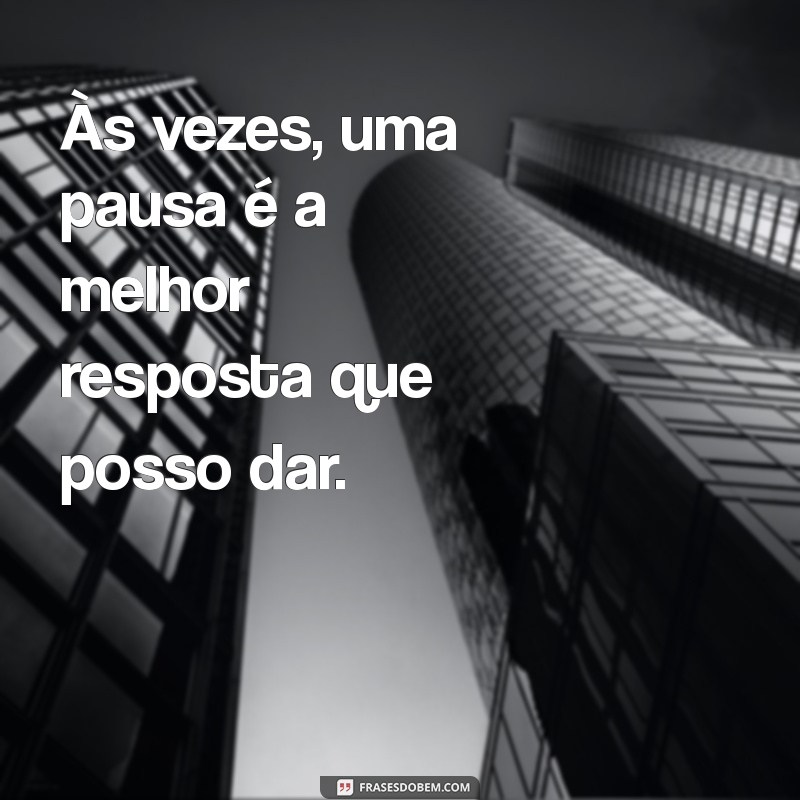 Frases Inspiradoras para Compartilhar nos Seus Stories Sozinha 