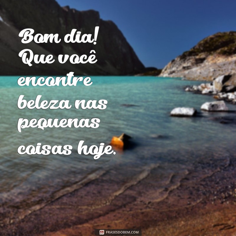 Frases Inspiradoras para Começar o Dia com Bom Humor 