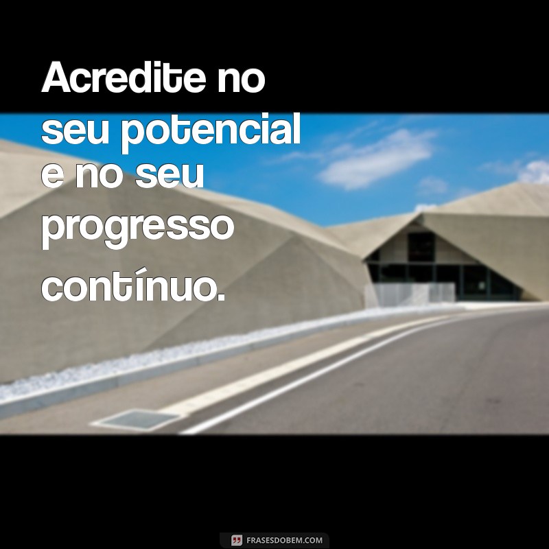 Como Focar no Seu Progresso e Alcançar Seus Objetivos 