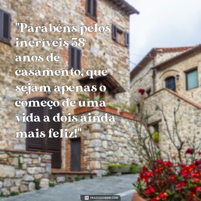 frases 38 anos de casados bodas 