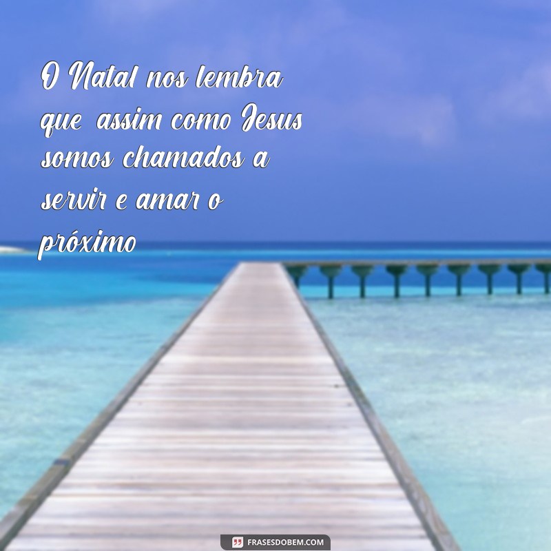 Frases Inspiradoras de Natal sobre Jesus para Compartilhar e Refletir 