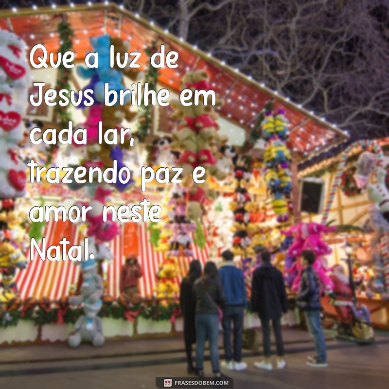 Frases Inspiradoras de Natal sobre Jesus para Compartilhar e Refletir 