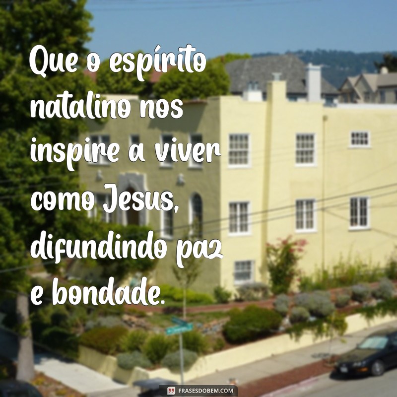 Frases Inspiradoras de Natal sobre Jesus para Compartilhar e Refletir 