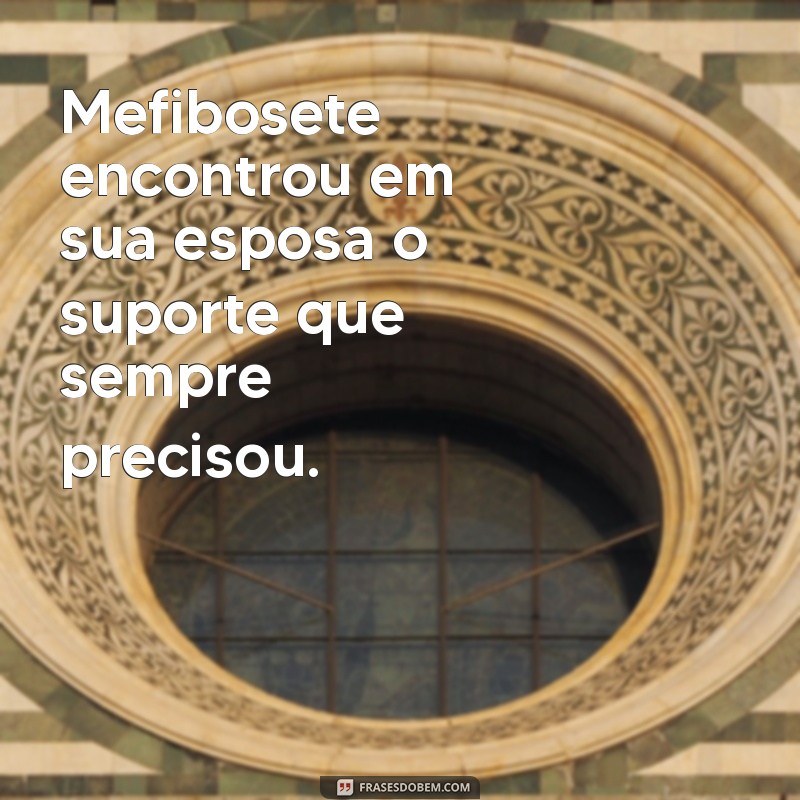 Quem Foi a Esposa de Mefibosete? Descubra a História e o Legado 