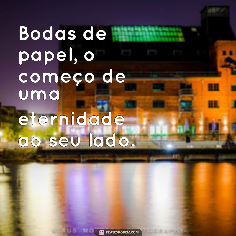 Descubra as Melhores Frases para Celebrar suas Bodas de Papel! 