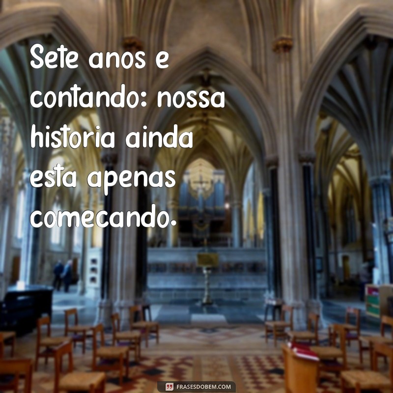 Celebrando 7 Anos de Namoro: Dicas para Fortalecer seu Relacionamento 