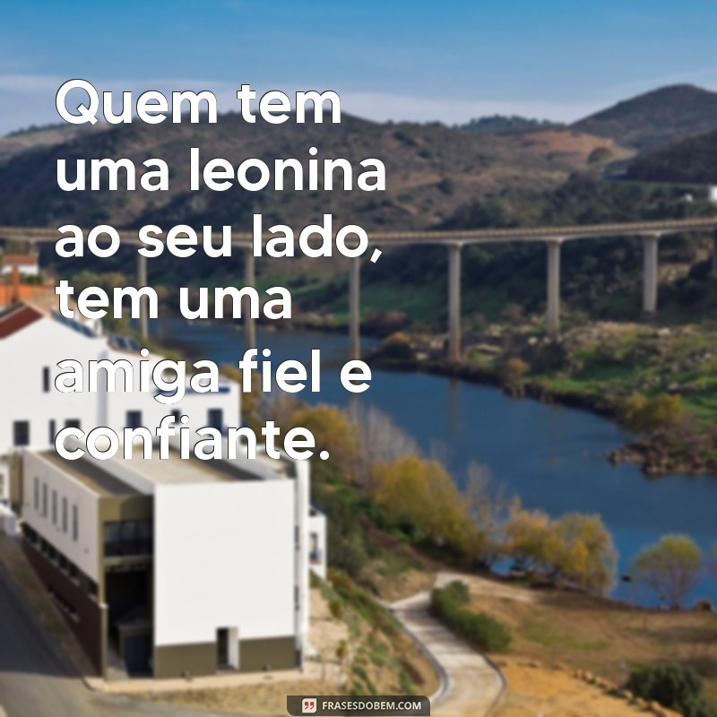 Descubra as Melhores Frases Leoninas para se Inspirar e Compartilhar! 