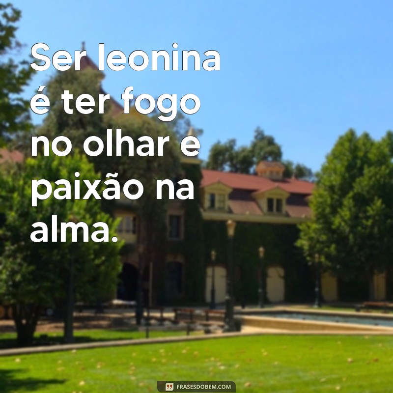 Descubra as Melhores Frases Leoninas para se Inspirar e Compartilhar! 