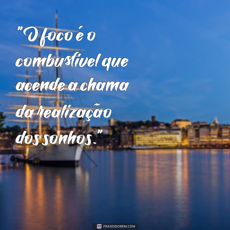 frases motivacional sobre foco 