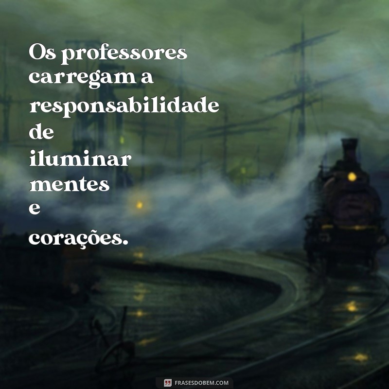 Frases Inspiradoras para Professores: Motivação e Reflexão na Educação 