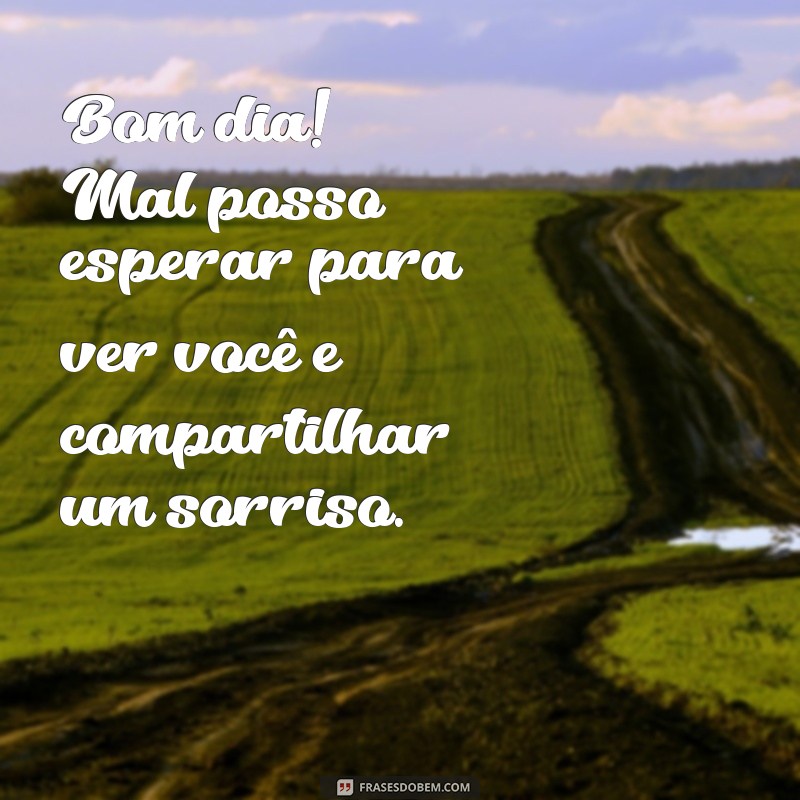 Frases de Bom Dia para Encantar seu Crush: Inspire-se e Conquiste! 