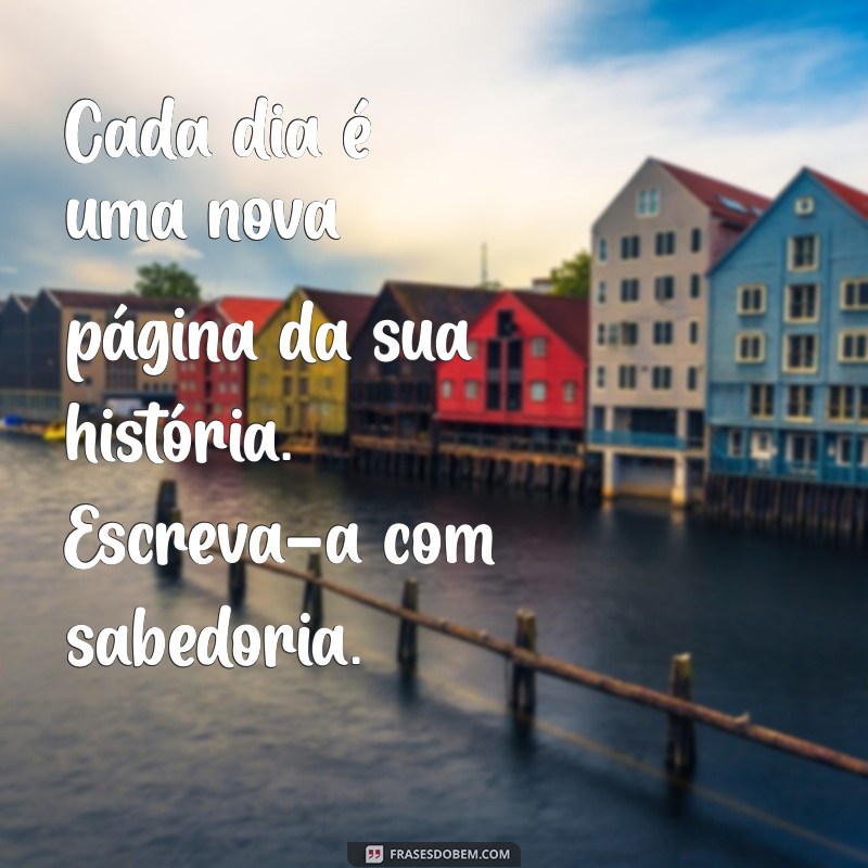 Mensagens Inspiradoras do Dia: Frases para Motivar e Refletir 