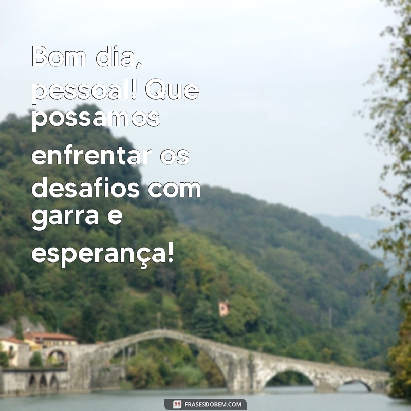 Mensagens de Bom Dia Corporativo: Inspire sua Equipe com Frases Motivacionais 