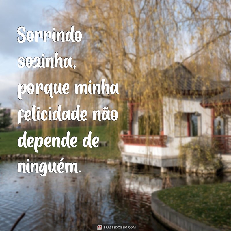 As Melhores Frases para Status no Facebook: Inspire-se Estando Sozinha 