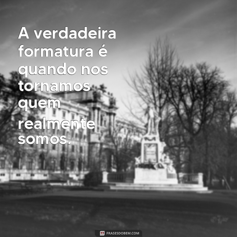 Frases Inspiradoras de Formatura para Compartilhar no Tumblr 