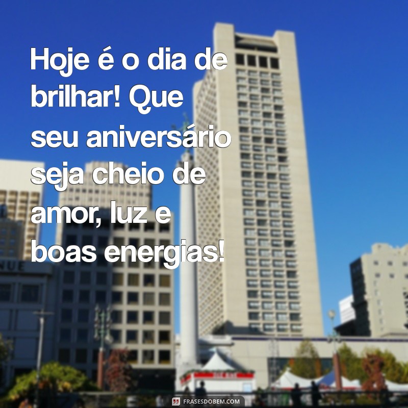 Mensagens Inspiradoras para Comemorar Aniversários de Forma Especial 