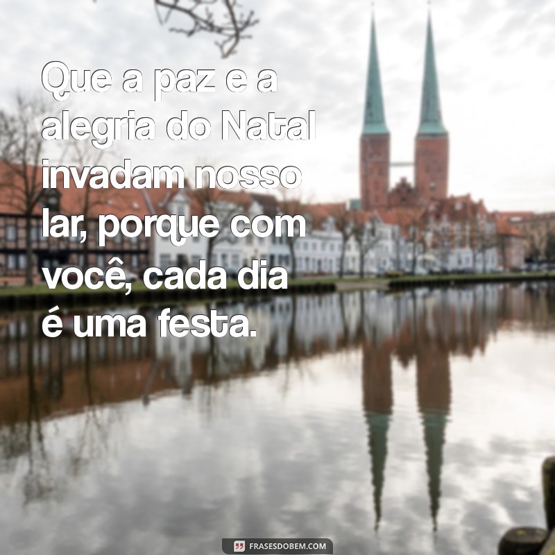 Frases Românticas de Natal para Encantar Sua Esposa 