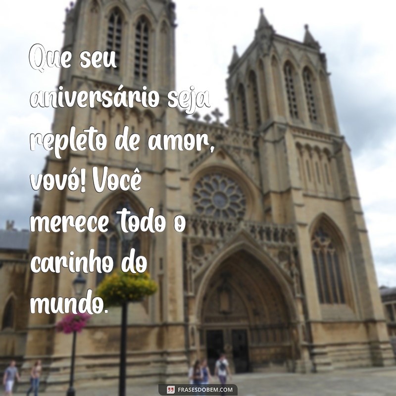 Mensagens Emocionantes de Feliz Aniversário para Vovó: Celebre com Amor e Carinho 