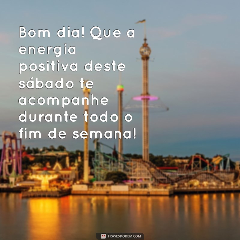 Melhores Mensagens de Bom Dia para Sábado no WhatsApp: Inspire Seus Amigos! 