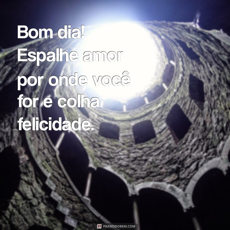 Bom Dia de Carinho: Mensagens Inspiradoras para Começar o Dia com Amor 